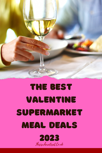 The best valentine supermarket meal deals 2023