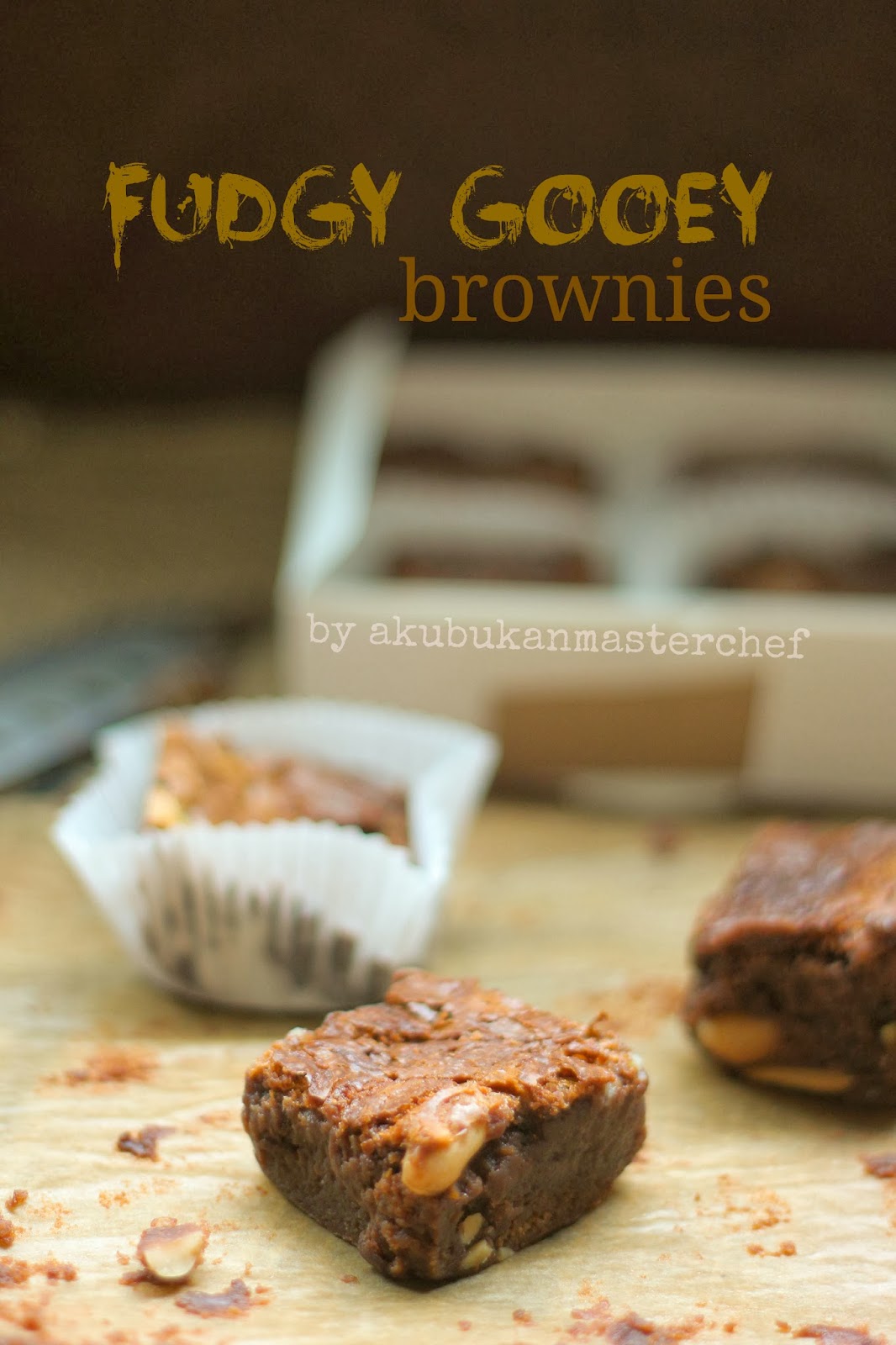 Aku Bukan Masterchef: Resepi 307 : Fudgy Gooey Brownies 