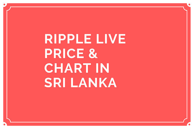 Ripple price in Sri Lanka