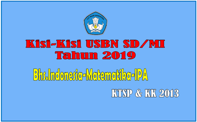 Kisi-Kisi USBN SD/MI Tahun Pelajaran 2018/ 2019 