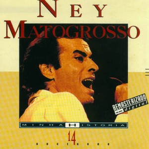 Ney Matogrosso - Minha História (1993)[Flac]