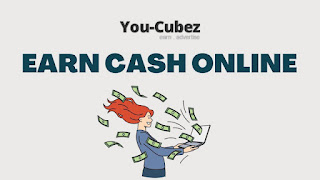 10 Proven Ways to Earn Money Online with You-Cubez