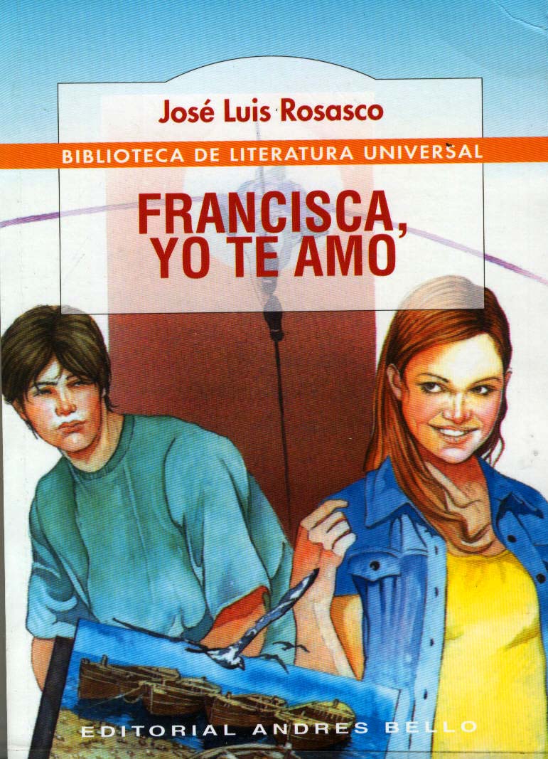 LIBROS QUE HE LEIDO: Francisca, yo te amo - José Luis Rosasco