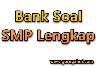 Bank Soal SMP Lengkap