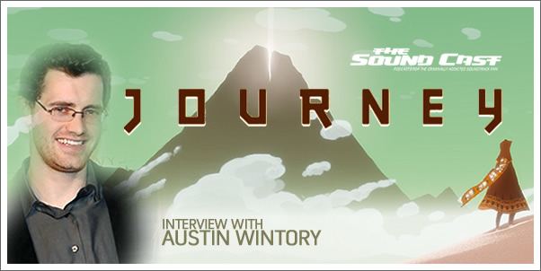 SoundCast Interview: Austin Wintory (Journey) w/ Exclusive Music