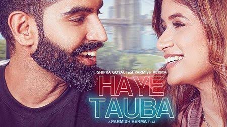 Haye Tauba Lyrics - Shipra Goyal x Parmish Verma