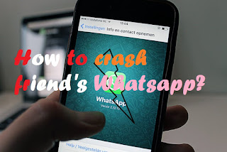 [Whatsapp Trick] How To Crash A Friend's Whatsapp Past Times Sending A Message ?