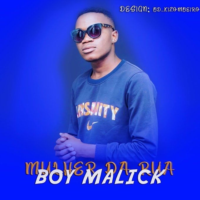 Boy Malick - Mulher da Rua | Baixar 2021