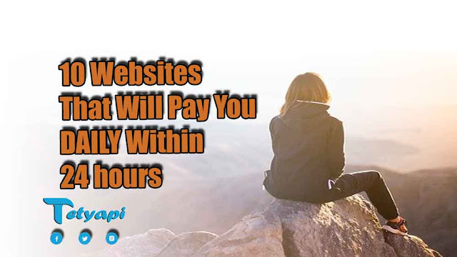 10 Websites That Will Pay You DAILY Within 24 hours