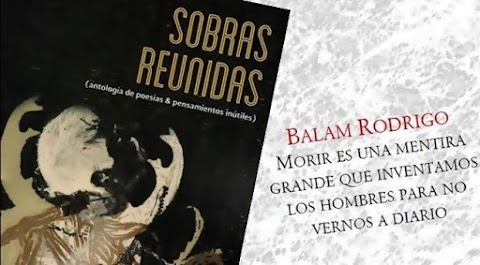 BLANCO De la muerte y la mentira, la sobra y la reunión: dos libros de Balam Rodrigo | Daniel Medina 