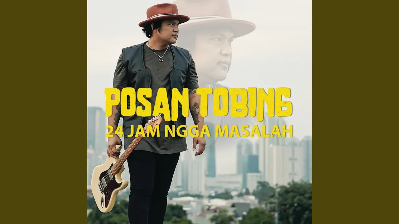 24 Jam Ngga Masalah - Posan Tobing