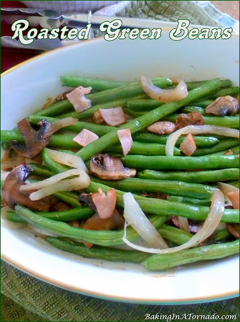 Roasted Green Beans, a flavorful side dish | recipe developed by Karen of www.BakingInATornado.com | #recipe #holidays