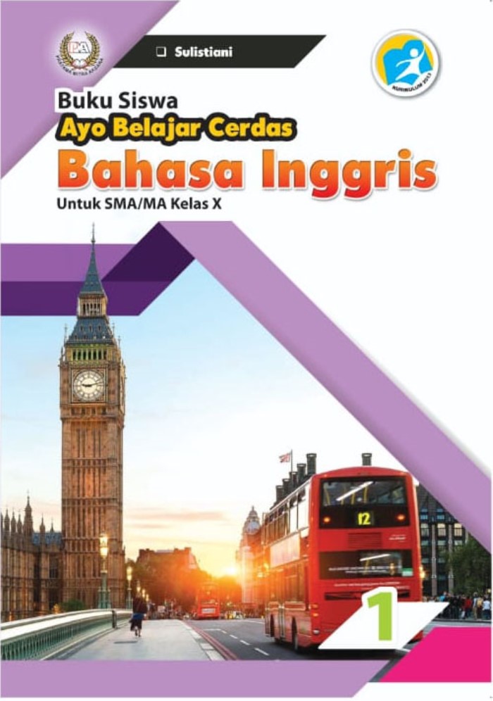 Buku Siswa Ayo Belajar Cerdas Bahasa Inggris 1 untuk Siswa SMA/MA Kelas X Kurikulum 2013