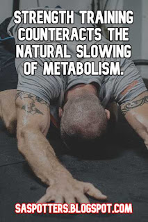 Strength training counteracts the natural slowing of metabolism.