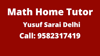 Best Maths Tutors for Home Tuition in Yusuf Sarai, Delhi