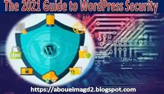 wordpress security 2021,how to secure a wordpress website,wordpress security plugins 2021