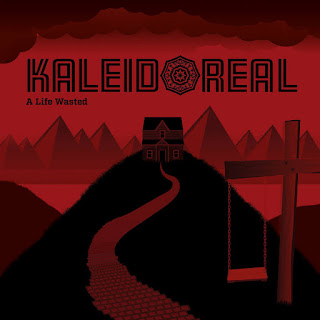 Kaleidoreal "A Life Wasted" 2018 Sweden Prog Rock