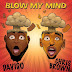 Davido Feat. Chris Brown - Blow My Mind