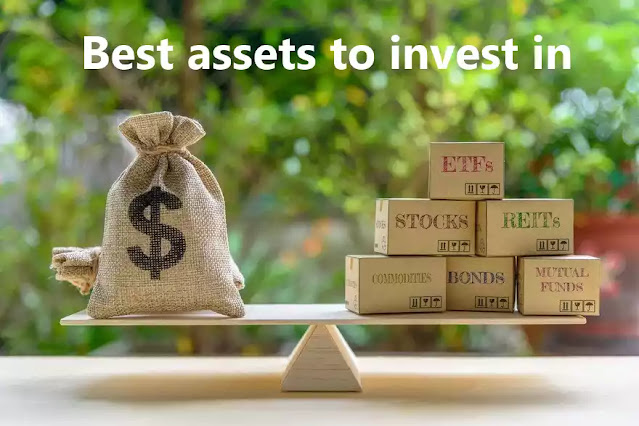 Best assets to invest in