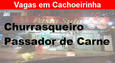 Vagas para Churrasqueiro e passador de carne em Cachoeirinha