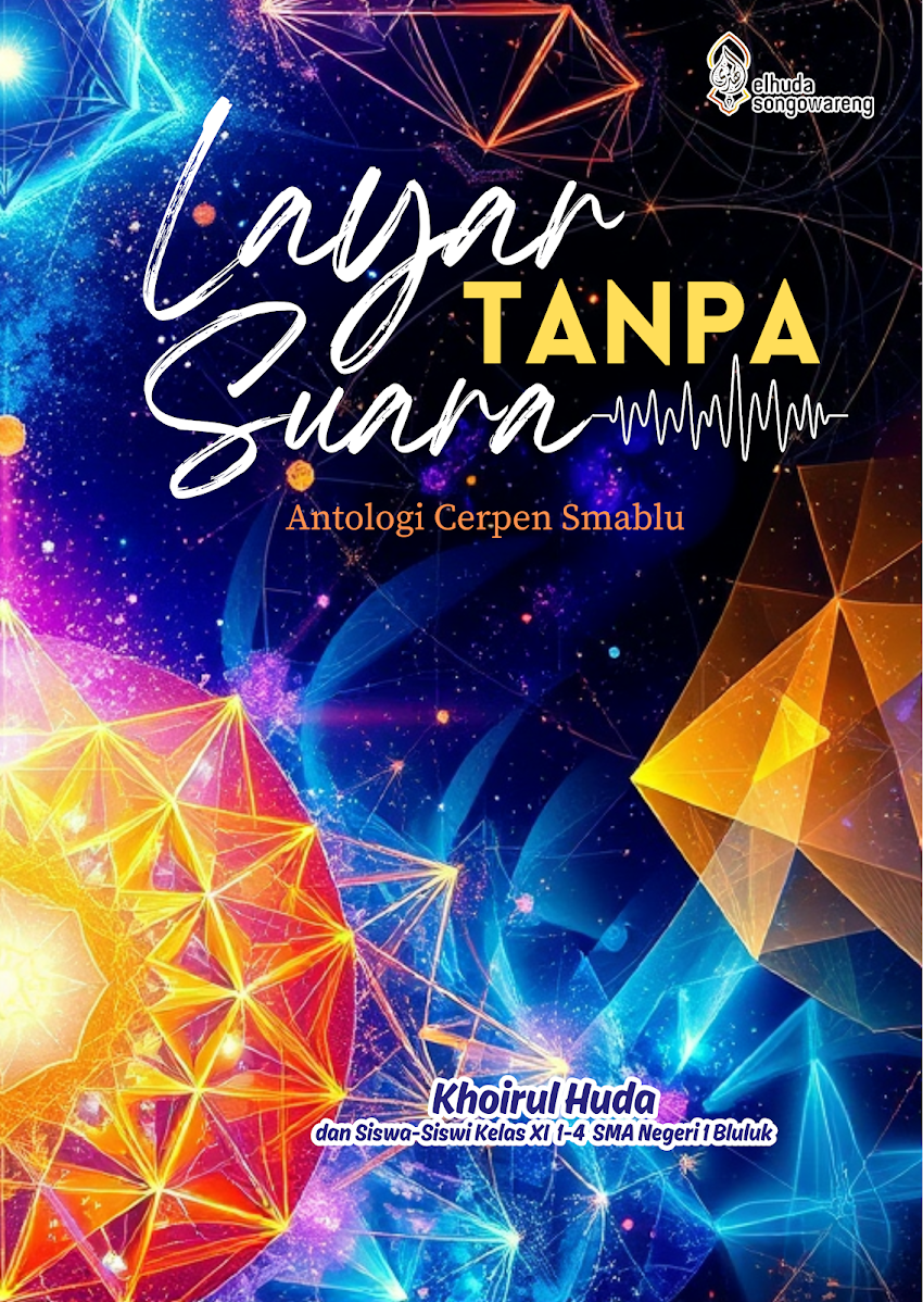 LAYAR TANPA SUARA - Antologi Cerpen Smablu