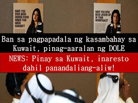 The Department of Labor and Employment (DOLE) is studying for the possibilities of imposing a ban on sending Filipino domestic worker in Kuwait.  This is because of the reported cases of abuse from their employers.  Department of Labor and Employment (DOLE) Secretary Silvestre Bello III said they are concerned with the rising number of cases of abuse of household helpers in Kuwait.