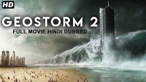  Geostorm 2 Movie download