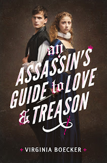 An Assassin's Guide to Love and Treason by Virginia Boecker