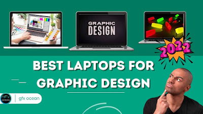 Best Laptops for Graphic Design In 2022