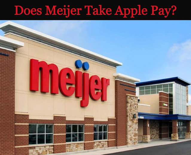 Does Meijer Take Apple Pay?