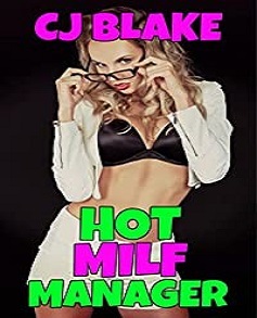 Hot MILF Manager by CJ Blake