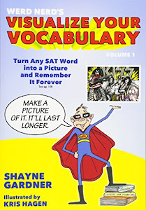 Visualize Your Vocabulary: Turn Any SAT Word into a Picture and Remember It Forever (Volume 1)