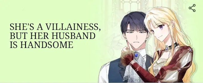 She's a Villainess, but Her Husband Is Handsome الفصل 9+10