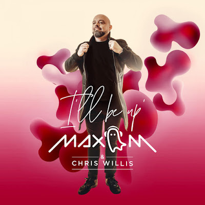 Max M & Chris Willis Share New Single ‘I’ll Be Up’