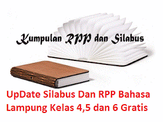  Masih seputar perangkat pembelajaran teman UpDate Silabus Dan RPP Bahasa Lampung Kelas 4,5 dan 6 Gratis 