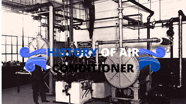 HISTORY OF AIR CONDITIONER