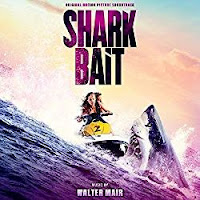 New Soundtracks: SHARK BAIT (Walter Mair)