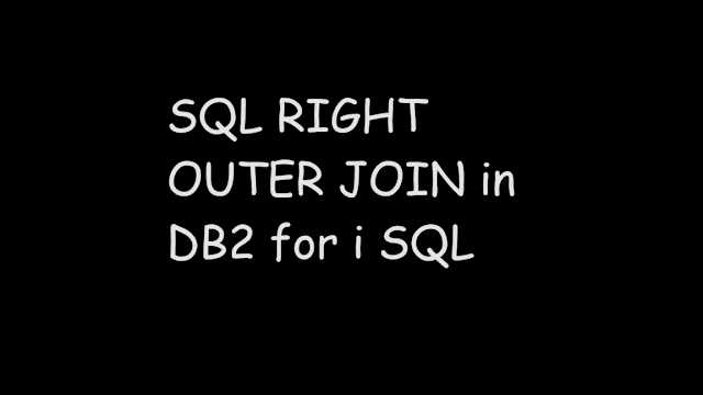 SQL RIGHT OUTER JOIN in DB2 for i SQL, right join, sql tutorial, sql, sql join, db2 for i sql, ibmi db2