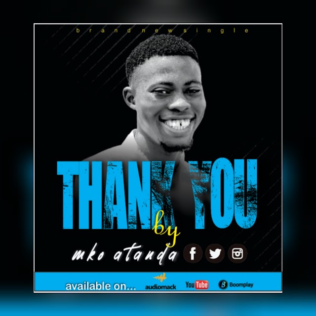 Download Thank You By MKO Atanda Mp3 and Lyrics 