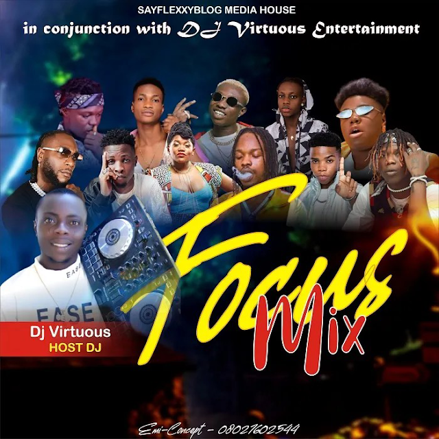 Mixtape: Sayflexxyblog x Dj virtuous – Focus Mix