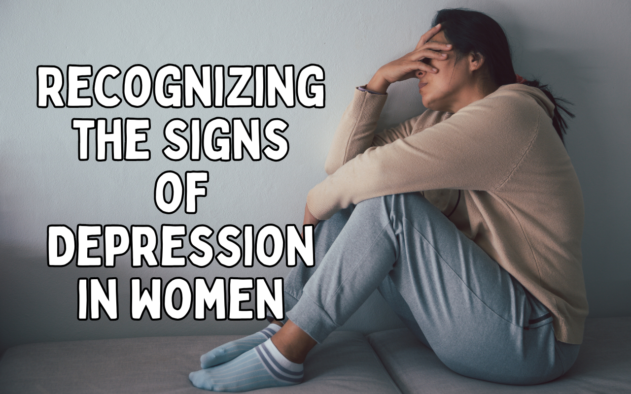 Recognizing the Signs of Depression in Women
