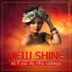 New Shine - Voce Nao Sai Da Minha Cabeca (Prod. Ace Vinoh) (2018)