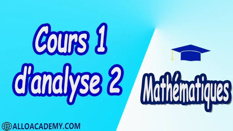 Cours 1 d’Analyse 2 PDF Mathématiques Maths Analyse 2 Integral Calcul Integral Integrales généralisées Equations differentielles Fonctions en escalier Fonctions Riemann intégrables Familles de fonctions intégrables Primitives et intégrales Sommes de Riemann de Darboux surfaces etc Intégrales de suites de fonctions Dérivées d’ordre supérieures et applications Etude des courbes planes Equations différentielles d’ordre 2 Intégrales impropres Cours résumés exercices corrigés devoirs corrigés Examens corrigés Contrôle corrigé travaux dirigés.