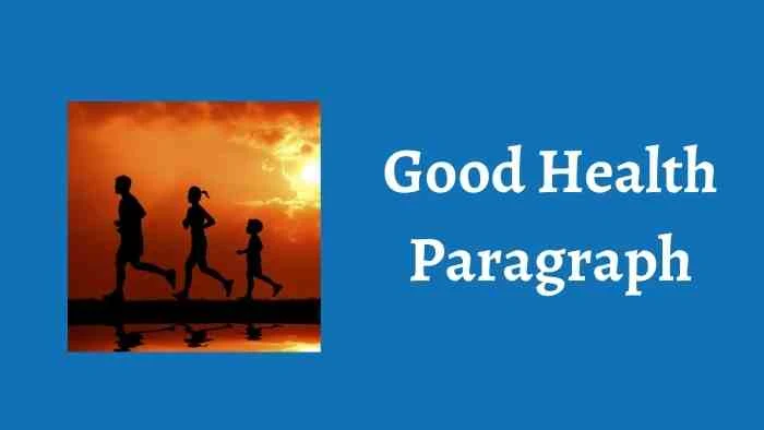 Good Health Paragraph For Class 4, 5, 6, 7, 8, 9, 10 hsc