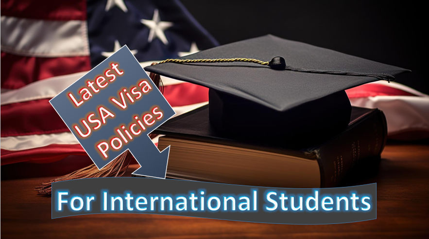 Latest USA Visa Policies for International Students | Complete Guideline Step by Step