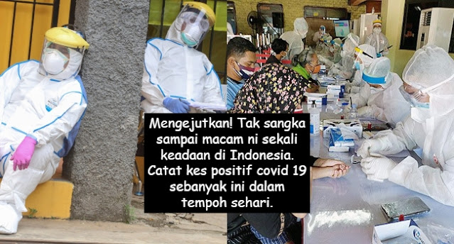 Mengejutkan Indonesia catat kes positif Covid 19 dalam masa sehari sebanyak ini. Dan pemergian sebanyak ini dalam tempoh 24 jam. Rupa rupanya sampai macam ni sekali keadaan disana.