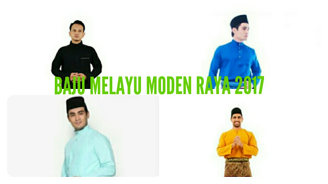 Koleksi Baju Melayu Moden Hari Raya 2017