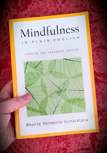 Mindfulness in Plain English. Bhante Henepola Gunaratana. Vipassana Insight Meditation. Buddhism
