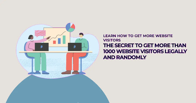 The Secret to Get More Than 1000 Website Visitors Legally and Randomly