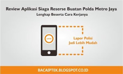 Review Aplikasi Siaga Reserse Buatan Polda Metro Jaya Lengkap Beserta Cara Kerjanya